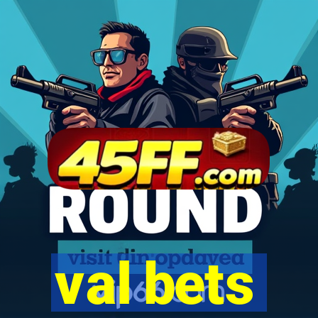 val bets